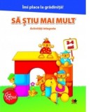 Imi place la gradinita. Sa stiu mai mult. Activitati integrate, 3-4 ani