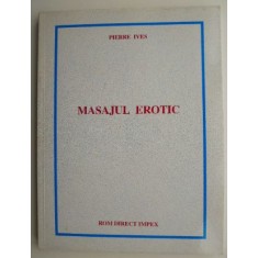 Masajul erotic &ndash; Pierre Ives