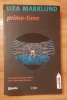 Prime - time de Liza Marklund Colectia Fiction Connection 3