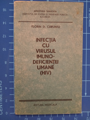 Infecția cu virusul imunodeficienței umane HIV - &amp;icirc;ndreptar / Florin Căruntu 1991 foto
