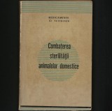 Cumpara ieftin COMBATEREA STERILITATII ANIMALELOR DOMESTICE - MEDICAMENTE UZ VETERINAR