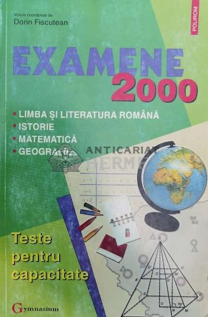 EXAMENE 2000 LIMBA SI LITERATURA ROMANA - Dorin Fiscutean (@B33)