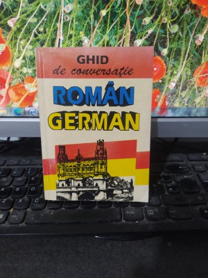 Ghid de conversație rom&amp;acirc;n german, Robert Graef, editura Vox București 1995, 174 foto