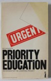 PRIORITY EDUCATION , AN ACCOUNT OF THE LIVERPOOL PROJECT by ERIC MIDWINTER , 1972