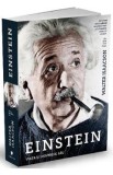 Einstein, viata si universul sau - Walter Isaacson