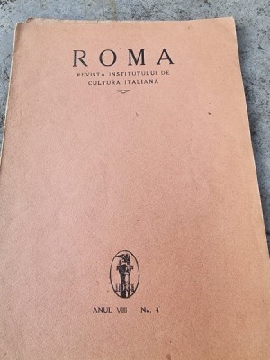 Roma - Revista Institutului de cultura Italiana Anul VIII No. 4 foto