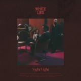 Night Light | White Lies