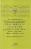 Tertulian, Origen, Sfantul Ciprian al Cartaginei, Sfantul Grigorie de Nyssa,
