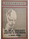 Bazil Gruia - Blaga inedit: Amintiri si documente (Editia: 1974)