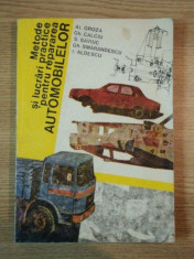 METODE SI LUCRARI PRACTICE PENTRU REPARAREA AUTOMOBILELOR de ING.ALEXANDRU GROZA , DR.ING. SAMOIL SAVIUC... , 1985 foto