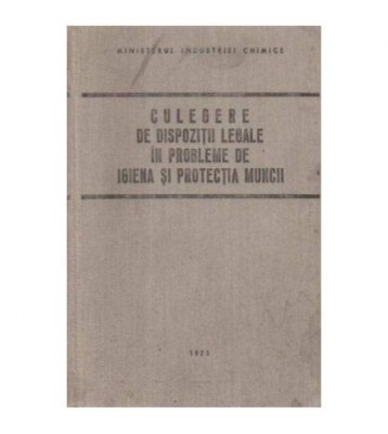 colectiv - Culegere de dispozitii legale in probleme de igiena si foto