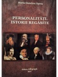 Horia Dumitru Oprea - Personalitati. Istorii regasite (Editia: 2011)