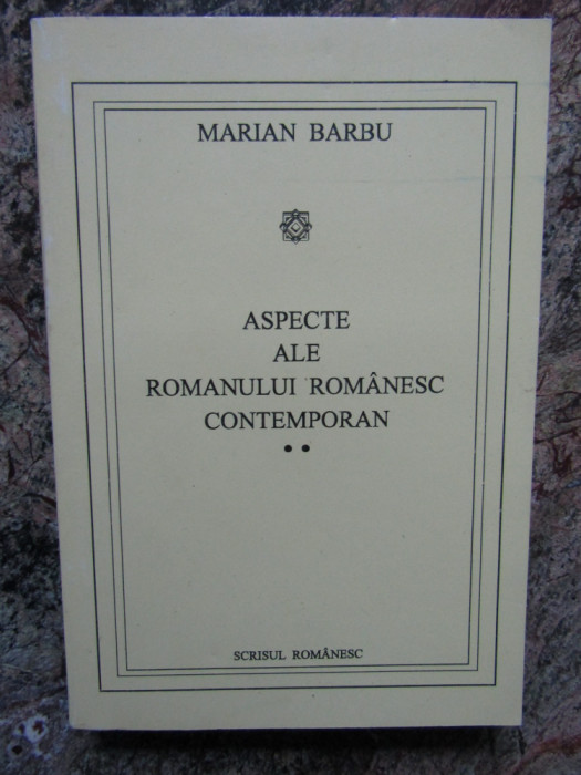 Aspecte ale romanului romanesc contemporan, vol. 2 Marian Barbu