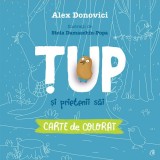 Cumpara ieftin Tup si prietenii sai | Alex Donovici