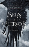 Seis de cuervos | Leigh Bardugo