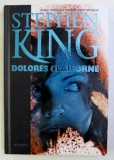 DOLORES CLAIBORNE ED. a - II - a de STEPHEN KING , 2009 * EDITIE CARTONATA