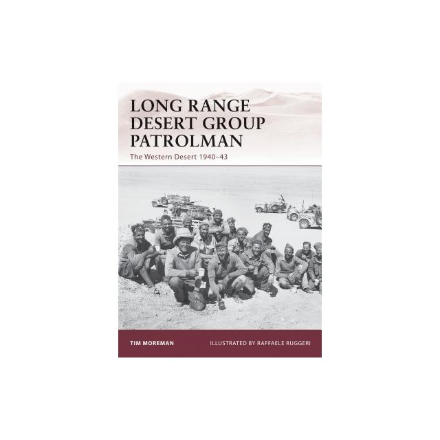 Long Range Desert Group Patrolman: The Western Desert 1940-43