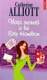 Cumpara ieftin Viata secreta a lui Evie Hamilton - 2010 - Catherine Alliott (AA188)