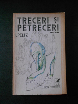 I. PELTZ - TRECERI SI PETRECERI (1980) foto