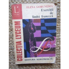 EXERCITII DE LIMBA FRANCEZA-ELENA GORUNESCU