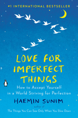 Love for Imperfect Things: How to Accept Yourself in a World Striving for Perfection foto