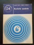 Rachete spațiale - Vasile Mioc, Tiberiu Oproiu (colecția Știința pentru toți - 24)