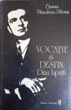 Vocatie si Destin Dinu Lipatti - Carmen Pasculescu, Florian, Muzicala 1986, Carte Arta Muzicala, Romana, Biografic