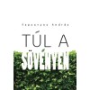 T&uacute;l a s&ouml;v&eacute;nyen - Kappanyos Andr&aacute;s