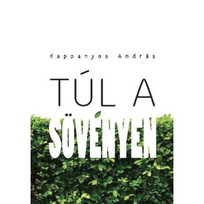 T&amp;uacute;l a s&amp;ouml;v&amp;eacute;nyen - Kappanyos Andr&amp;aacute;s foto
