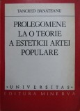 Prolegomene la o teorie a esteticii artei populare - Tancred Banateanu