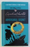 ADVERSARUL SECRET de AGATHA CHRISTIE , 2018 *EDITIE CARTONATA