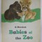 BABY ANIMALS - BABIES OF THE ZOO by SAMUIL MARSHAK - THE BAD LITTLE BEAR - CUB by AGNIA BARTO - ONE , TWO , THREE by ALEXEI LAPTEV , 1989