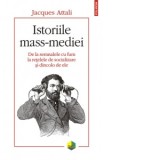 Istoriile mass-mediei. De la semnalele cu fum la retelele de socializare si dincolo de ele - Magda Jeanrenaud, Jacques Attali