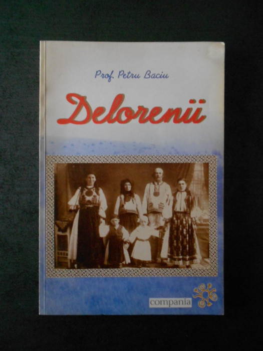 PETRU BACIU - DELORENII