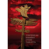 T&ouml;rt&eacute;nelemi esem&eacute;ny ut&aacute;ni tabletta - Juh&aacute;sz Krist&oacute;f