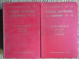 CODUL GENERAL AL ROMANIEI - LEGI UZUALE , VOLUMUL XXX PARTEA I si II de C. HAMANGIU , APARUTA 1942