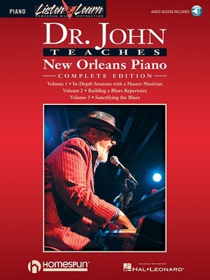 Dr. John Teaches New Orleans Piano - Complete Edition: Listen &amp; Learn Series Includes Books 1, 2 &amp; 3