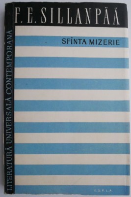 Sfanta mizerie &amp;ndash; F. E. Sillanpaa foto