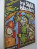 Trei saga islandeze - ***