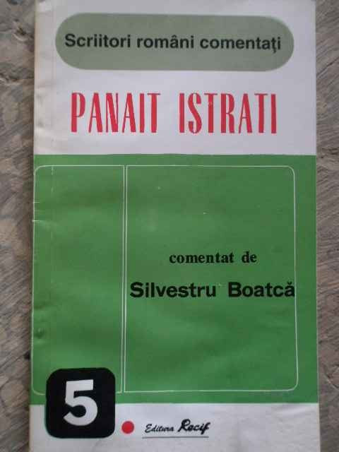 Panait Istrati - Comentat De Silvestru Boatca ,276068