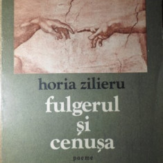 FULGERUL SI CENUSA. POEME-HORIA ZILIERU