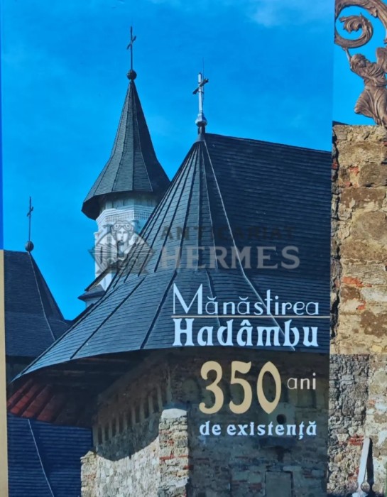 Manastirea Hadambu - 350 Ani Existenta, Doxologia 2009, 102 pagini ...