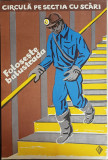 HST PM204N Afiș protecția muncii Folosește balustrada Rom&acirc;nia comunistă