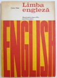 LIMBA ENGLEZA - MANUAL PENTRU CLASA A XII -A ( ANUL IV DE STUDIU ) de CORINA COJAN , 1981