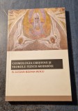 Cosmologia crestina si teoriile fizicii moderne Lucian Razvan Petcu