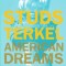 American Dreams: Lost and Found