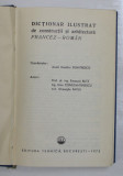 DICTIONAR ILUSTRAT DE CONSTRUCTII SI ARHITECTURA FRANCEZ-ROMAN de DUMITRU DUMITRESCU 1973