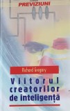 Viitorul Creatorilor de Inteligenta - Richard Gregory, Editura Stiintifica 2000, Psihologie, Romana, 96 pagini