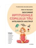 Cumpara ieftin Descopera aptitudinile copilului tau. Inteligenta multipla/Albane de Beaurepaire
