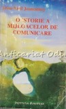 O Istorie A Mijloacelor De Comunicare - Jean-Noel Jeanneney, Editura Institutul European, Sociologie, 1997